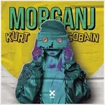 Nghe nhạc Kurt Cobain (Single) - MorganJ