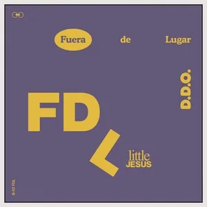Fuera De Lugar (Single) - Little Jesus