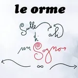 Nghe nhạc Sulle Ali Di Un Sogno - Le Orme