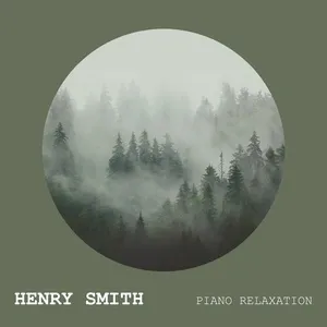 Piano Relaxation - Henry Smith, Piano Tribute Players