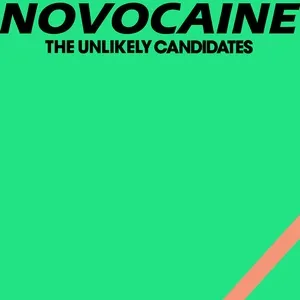 Novocaine (Single) - The Unlikely Candidates