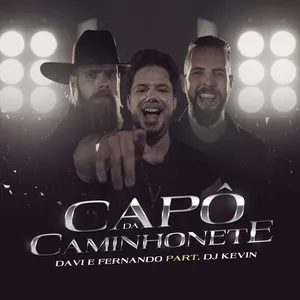 Capo De Camionete (Single) - Davi & Fernando, Dj Kevin