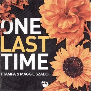 One Last Time (Single) - Ftampa, Maggie Szabo
