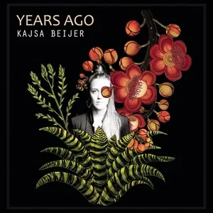 Years Ago (Single) - Kajsa Beijer