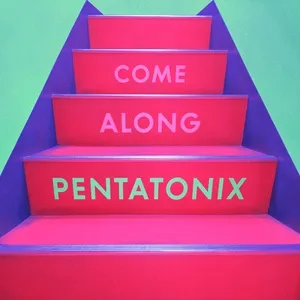Come Along (Single) - Pentatonix