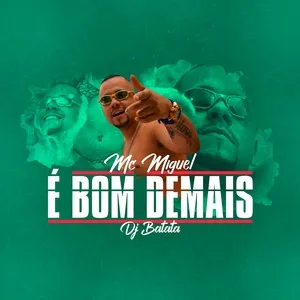 E Bom Demais (Single) - MC Miguel