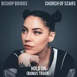 Nghe nhạc Hold On (Single) - Bishop Briggs