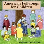 Nghe và tải nhạc American Folk Songs For Children nhanh nhất về máy