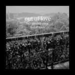 Download nhạc hot Out Of Love (Devault Remix) (Single) Mp3 về điện thoại