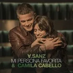 Mi Persona Favorita (Single) - Alejandro Sanz, Camila Cabello