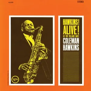 Hawkins! Alive! At The Village Gate (Live, 1962 - Expanded Edition) - Coleman Hawkins