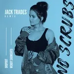No Scrubs (Jack Trades Remix) (Single) - Dropout