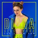Nghe nhạc Zyj Z Tym Sam (Single) - Diana Ciecierska