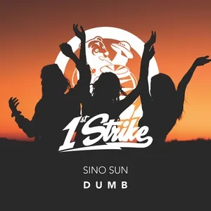 Dumb (Single) - Sino Sun