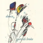 Nghe ca nhạc Dance (Single) - Garreth Broke