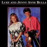 Luke & Jenny Anne Bulla - Luke & Jenny Anne Bulla