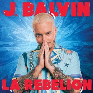 La Rebelion (Single) - J Balvin