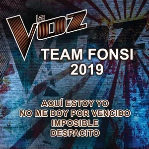 La Voz Team Fonsi 2019 (La Voz Us) (Single) - La Voz Team Fonsi 2019