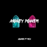 Nghe ca nhạc Money Power (Single) - LouiVos, Rich