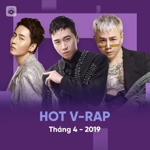 Download nhạc hot Nhạc V-Rap Hot Tháng 04/2019 online