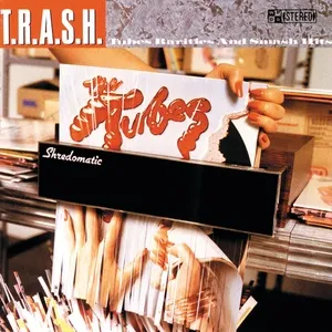 T.R.A.S.H. - Tubes Rarities And Smash Hits - The Tubes