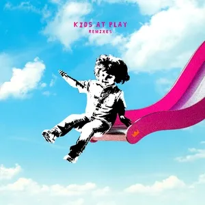 Kids At Play - EP (Remixes) - Louis The Child
