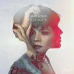 Nghe ca nhạc Begin Again - Norah Jones