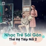 Nhạc Trẻ Sài Gòn Thế Hệ Tiếp Nối 2