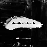 Nghe và tải nhạc hay Death Of Death (EP) trực tuyến