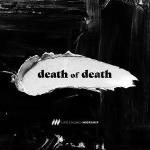 Death Of Death (EP) - Life.Church Worship