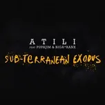 Nghe nhạc Sub-terranean Exodus (Single) - Atili