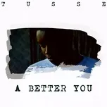 Nghe và tải nhạc A Better You (Single)