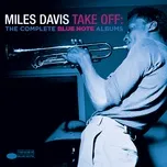Nghe nhạc Take Off: The Complete Blue Note Albums - Miles Davis