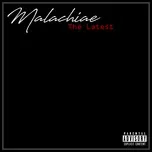 Nghe nhạc The Latest (Single) - Malachiae