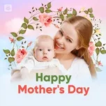 Download nhạc Mp3 Happy Mother's Day hot nhất về điện thoại