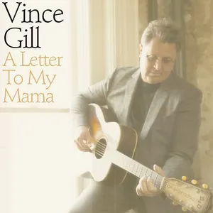 A Letter To My Mama (Single) - Vince Gill