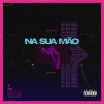 Nghe nhạc Na Sua Mao (Single) - DAY