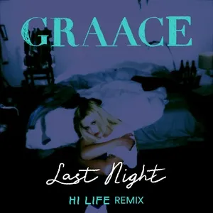 Last Night (Hi Life Remix) (Single) - GRAACE, Hi Life