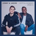 Ca nhạc Notfallnummer (Justin Prince x Latches Remix) (Single) - Jonny & Jakob, Justin Prince, Latches