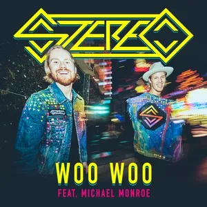 Woo Woo (Single) - STEREO, Michael Monroe