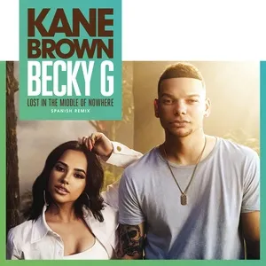 Lost In The Middle Of Nowhere (Spanish Remix) (Single) - Kane Brown, Becky G