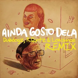 Ainda Gosto Dela (Dubdogz, RQntz & Lowsince Remix) (Single) - Skank, Negra Li, Dubdogz, V.A
