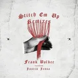 Nghe nhạc Stitch Em Up (MC4D Remix) (Single) - Frank Walker, Justin Jesso, MC4D