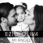Nghe ca nhạc Mi Angel (Single) - Ezio Oliva