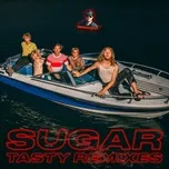 Tải nhạc hay Sugar (Tasty Remixes) (Single) nhanh nhất về điện thoại