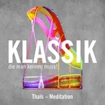 Nghe nhạc Thais - Meditation (Single) - Max Michailow, Munchner Rundfunkorchester, Werner Schmidt-Boelcke