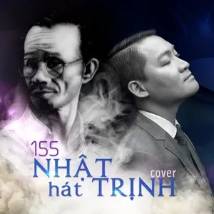 155 Nhật Hát Trịnh - Trung Nhật Vocal