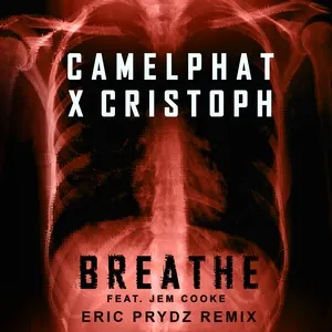 Breathe (Eric Prydz Remix) (Single) - CamelPhat, Cristoph, Jem Cooke