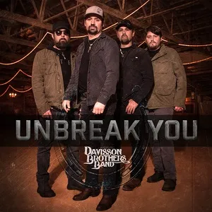Unbreak You (Single) - Davisson Brothers Band