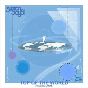 Top Of The World (Chill Edit) (Single) - Simon Says!, Alessia Labate